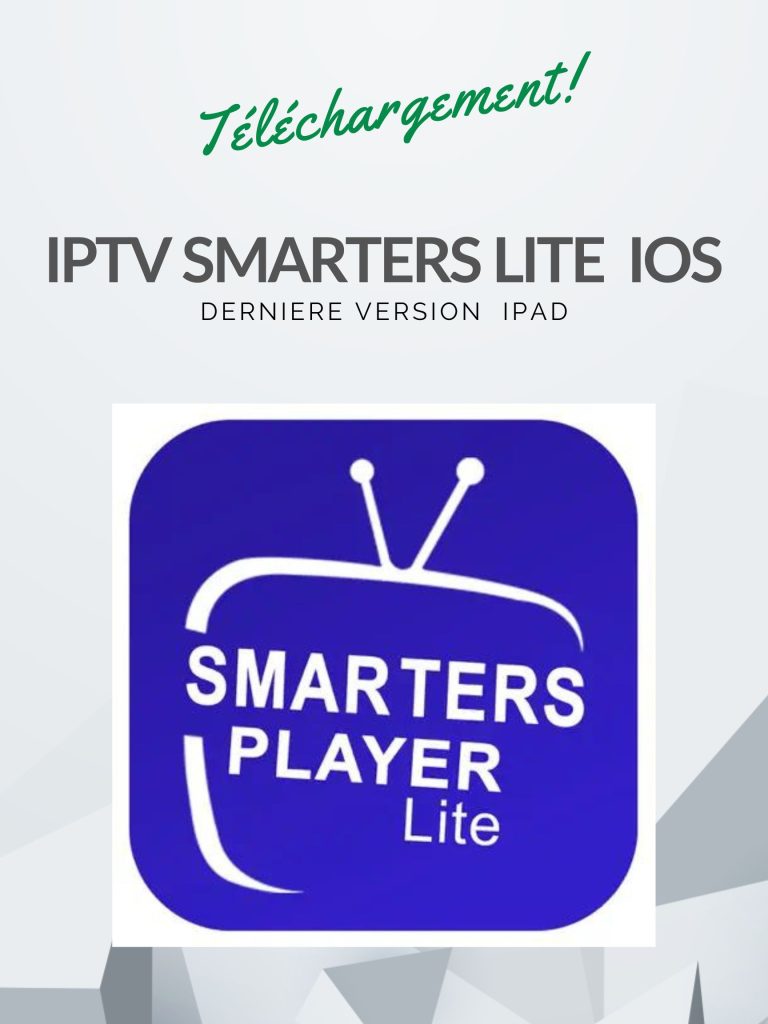 Télécharger iptv smarters lite pour ipad ios