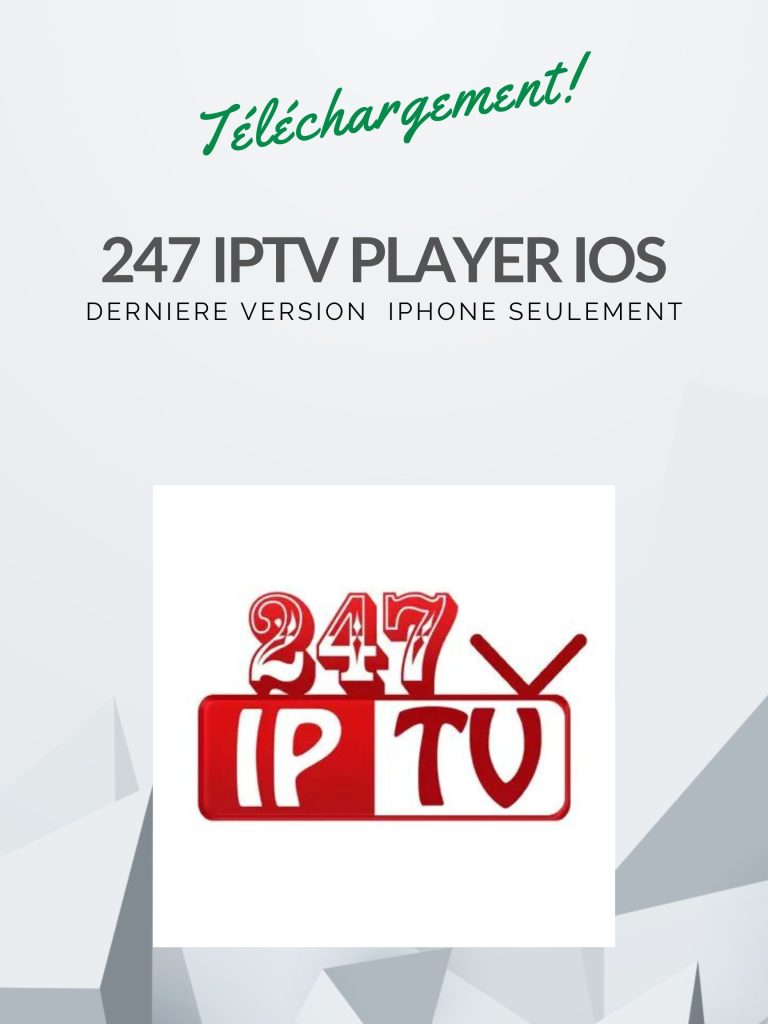 Télécharger 247 iptv player ios
